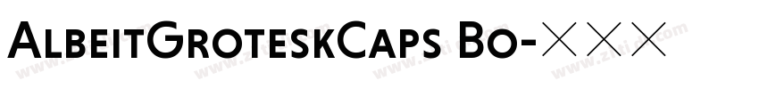 AlbeitGroteskCaps Bo字体转换